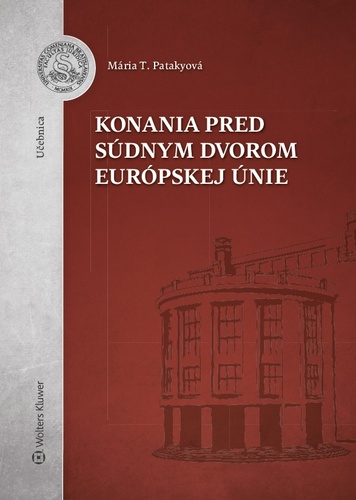 Książka Konania pred Súdnym dvorom Európskej únie Mária T. Patakyová