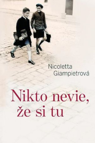 Kniha Nikto nevie, že si tu Nicoletta Giampietrová