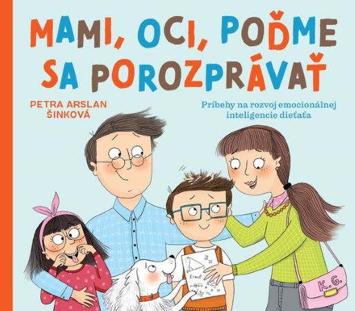 Knjiga Mami, oci, poďme sa porozprávať Petra Arslan Šinková