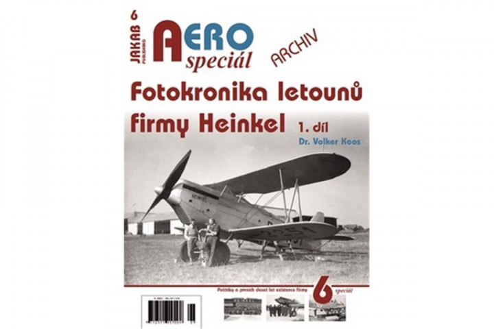Kniha AERO speciál č.6 - Fotokronika letounů firmyl Heinkel 1.díl Volker Koos