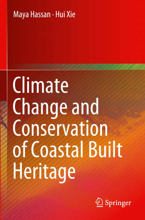 Książka Climate Change and Conservation of Coastal Built Heritage Maya Hassan