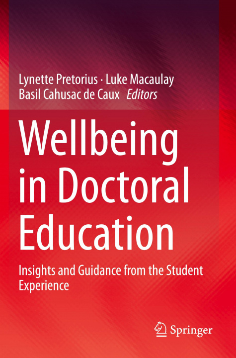 Kniha Wellbeing in Doctoral Education Basil Cahusac de Caux