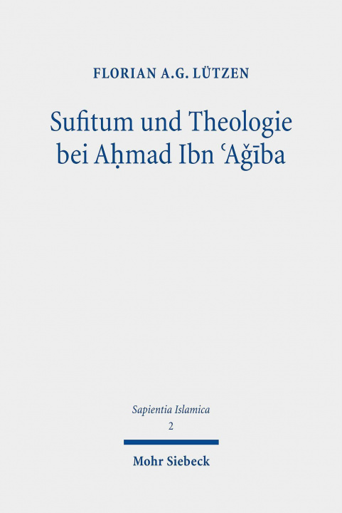 Carte Sufitum und Theologie bei Ahmad Ibn 'AGiba 