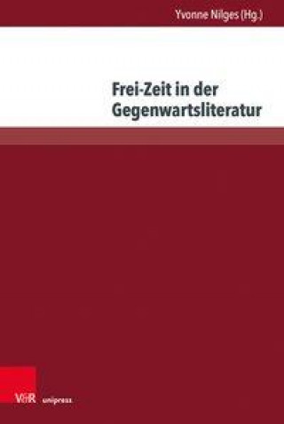 Kniha Frei-Zeit in der Gegenwartsliteratur 