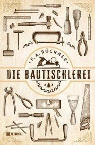 Knjiga Die Bautischlerei 