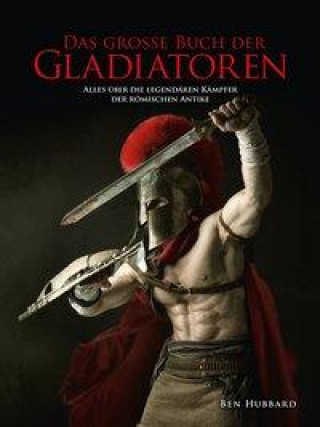 Kniha Das große Buch der Gladiatoren Markus Maneljuk