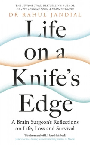 Kniha Life on a Knife's Edge Dr Rahul Jandial