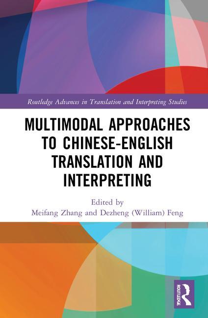 Carte Multimodal Approaches to Chinese-English Translation and Interpreting 