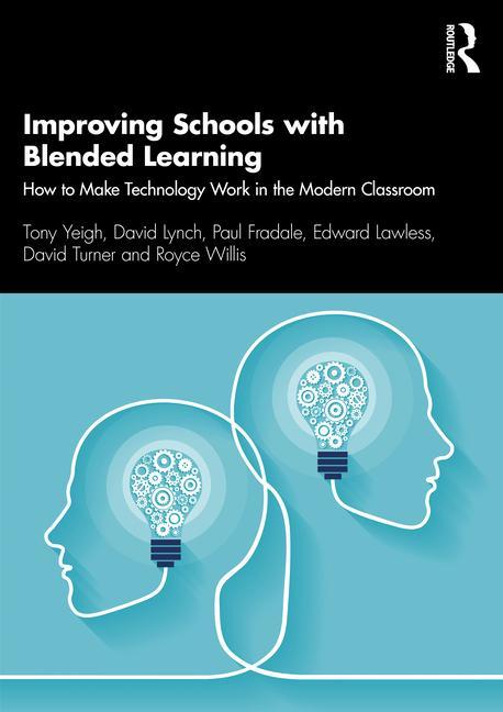 Knjiga Improving Schools with Blended Learning Tony Yeigh
