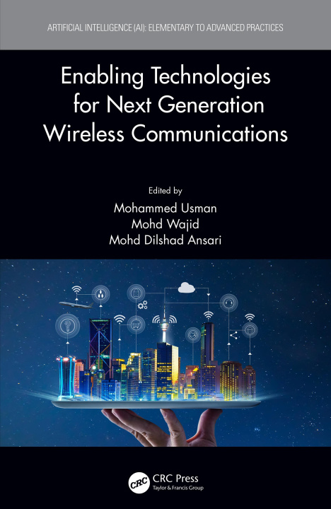 Book Enabling Technologies for Next Generation Wireless Communications Mohammed Usman