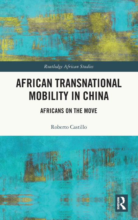Boek African Transnational Mobility in China Castillo