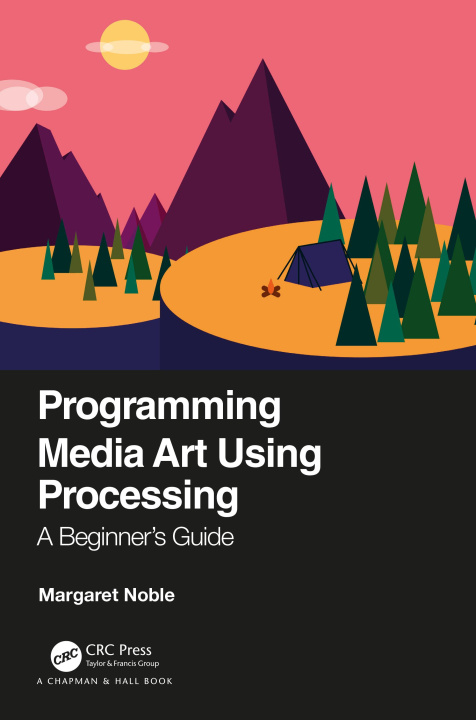 Knjiga Programming Media Art Using Processing Noble