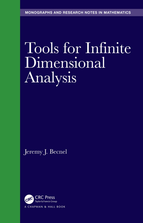 Book Tools for Infinite Dimensional Analysis Jeremy J. Becnel