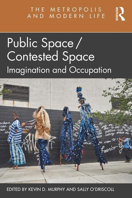 Knjiga Public Space/Contested Space Kevin Murphy