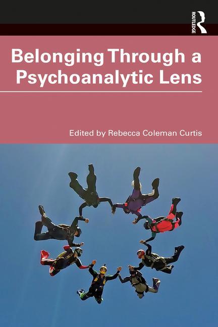 Kniha Belonging Through a Psychoanalytic Lens Rebecca Coleman Curtis