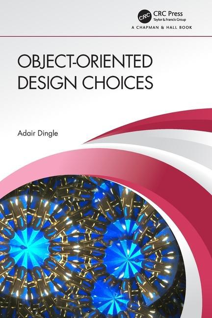 Book Object-Oriented Design Choices Adair Dingle