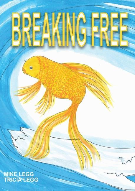 Knjiga Breaking Free Tricia Legg