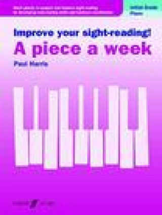 Nyomtatványok Improve your sight-reading! A piece a week Piano Initial Grade 