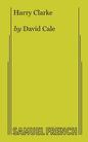 Книга Harry Clarke David Cale