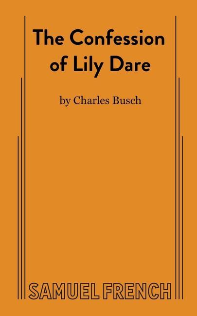 Kniha Confession of Lily Dare Charles Busch