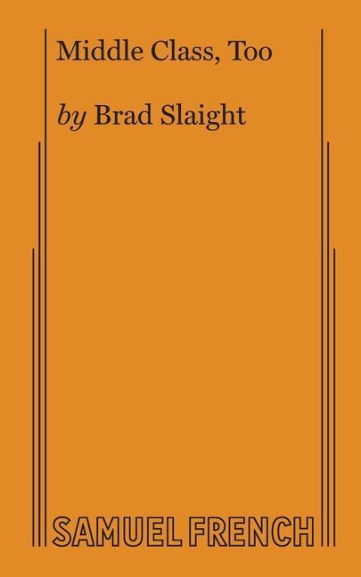 Knjiga Middle Class, Too Brad Slaight