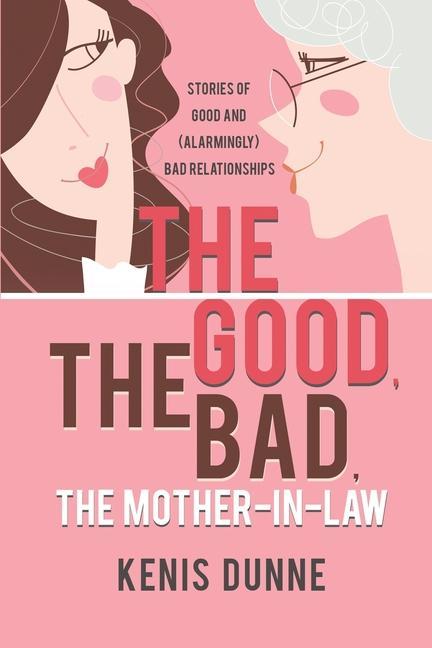 Buch Good, the Bad, the Mother-in-Law 