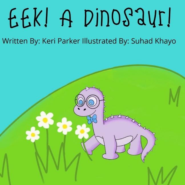 Knjiga EEK! A Dinosaur! Suhad Khayo