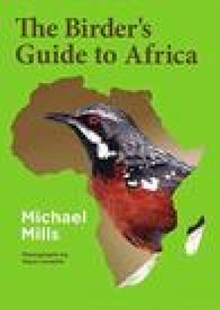 Kniha Birder's Guide to Africa Michael Mills