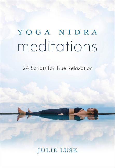 Книга Yoga Nidra Meditations Julie T. Lusk