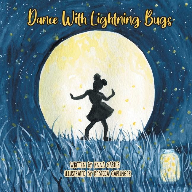 Kniha Dance with Lightning Bugs Rebecca Caplinger