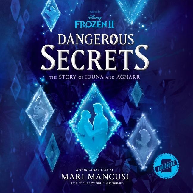 Digital Frozen 2: Dangerous Secrets: The Story of Iduna and Agnarr Andrew Eiden