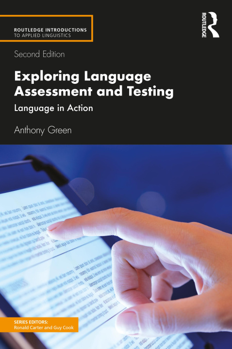 Knjiga Exploring Language Assessment and Testing Anthony Green