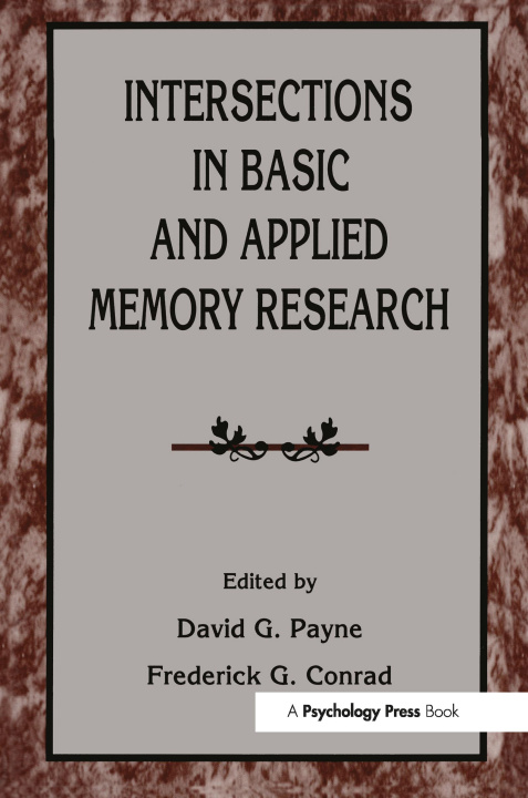 Knjiga Intersections in Basic and Applied Memory Research David G. Payne