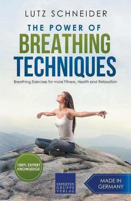 Könyv Power of Breathing Techniques - Breathing Exercises for more Fitness, Health and Relaxation 