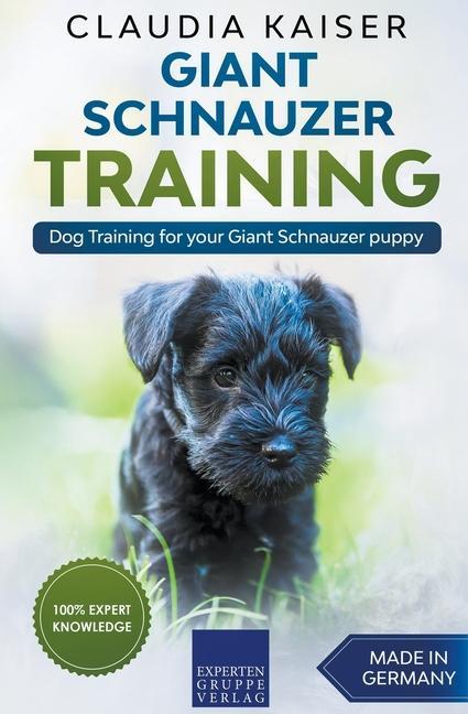 Könyv Giant Schnauzer Training - Dog Training for your Giant Schnauzer puppy 