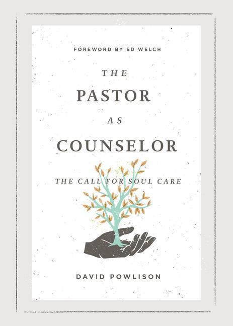 Book Pastor as Counselor Ed Welch