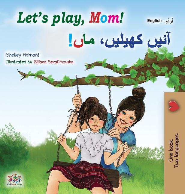 Carte Let's play, Mom! (English Urdu Bilingual Children's Book) Kidkiddos Books