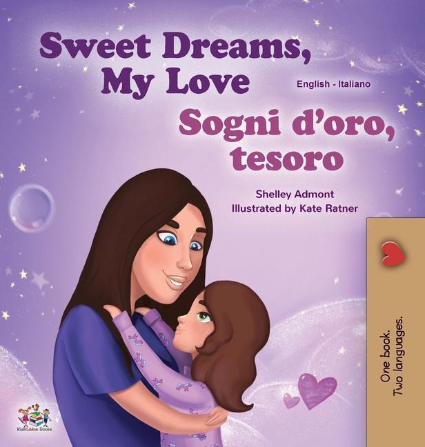 Kniha Sweet Dreams, My Love (English Italian Bilingual Book for Kids) Kidkiddos Books