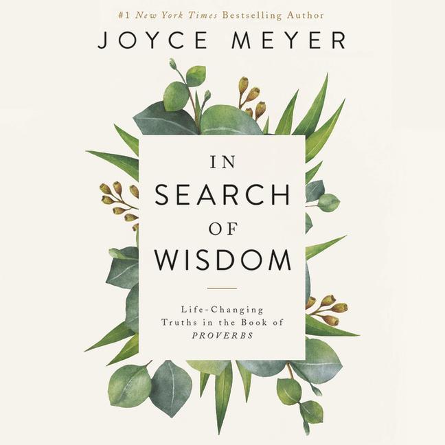 Audio In Search of Wisdom Lib/E: Life-Changing Truths in the Book of Proverbs 