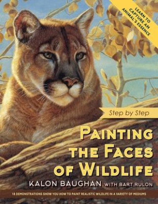 Carte Painting the Faces of Wildlife Kalon Baughan