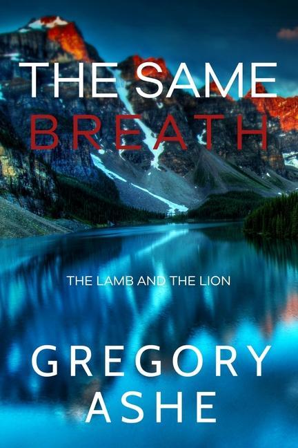 Книга The Same Breath Gregory Ashe