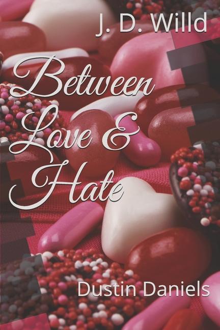 Knjiga Between Love & Hate Dustin Daniels