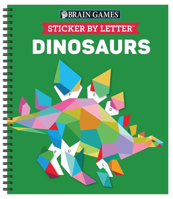 Carte Brain Games - Sticker by Letter: Dinosaurs (Sticker Puzzles - Kids Activity Book) [With Sticker(s)] Brain Games