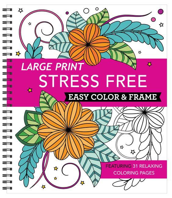 Carte Large Print Easy Color & Frame - Stress Free (Coloring Book) Publications International Ltd