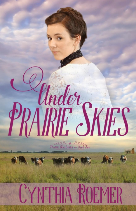 Книга Under Prairie Skies Cynthia Roemer