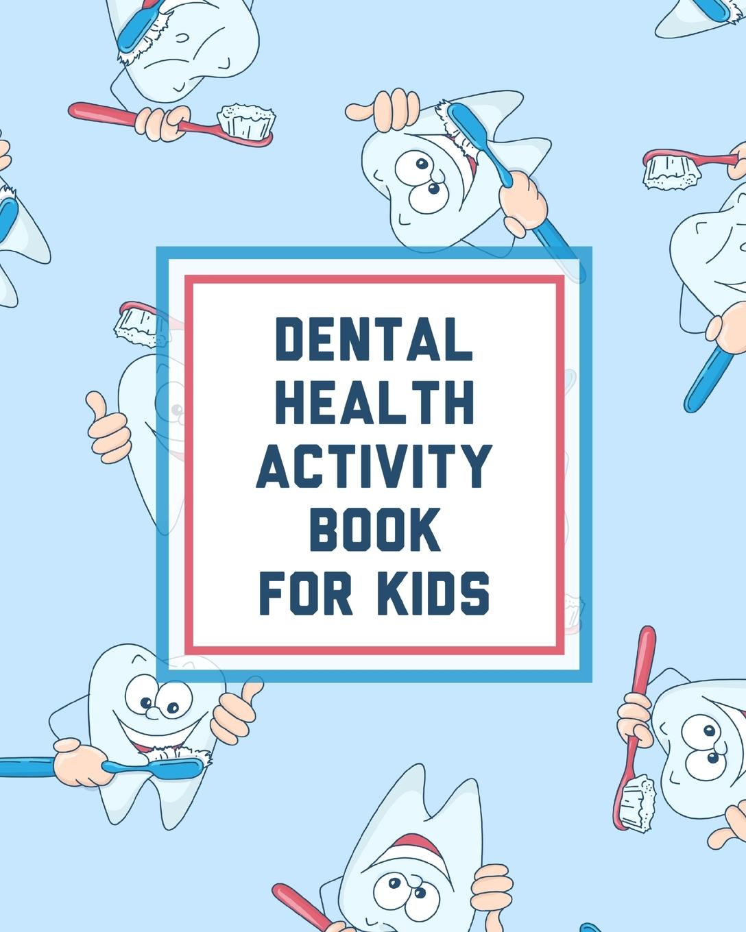 Kniha Dental Health Activity Book For Kids 