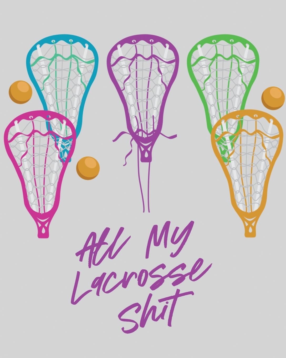 Kniha All My Lacrosse Shit 