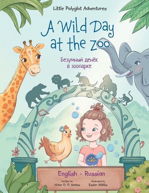 Carte Wild Day at the Zoo - Bilingual Russian and English Edition 