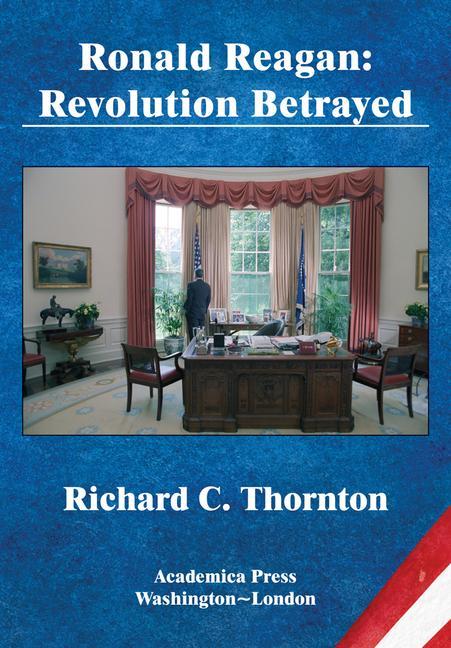 Knjiga Ronald Reagan Richard C. Thornton
