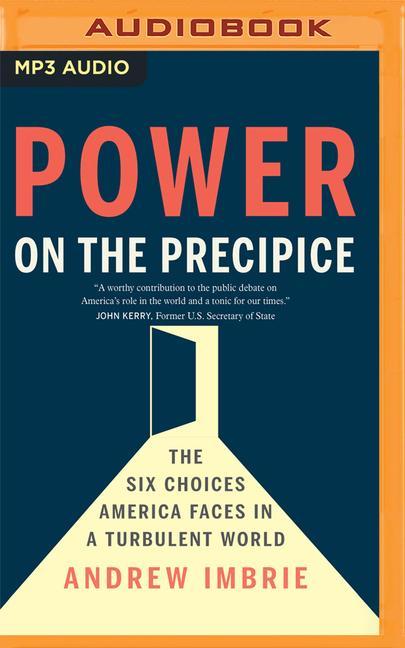Digital Power on the Precipice: The Six Choices America Faces in a Turbulent World Fred Sanders